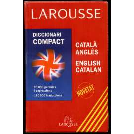 Larousse. Diccionari compact català-anglès – English-Catalan = Compact Dictionary Catalan-English – English-Catalan