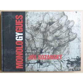 Jiří Sozanský. Mology = Monologues 1971-2006