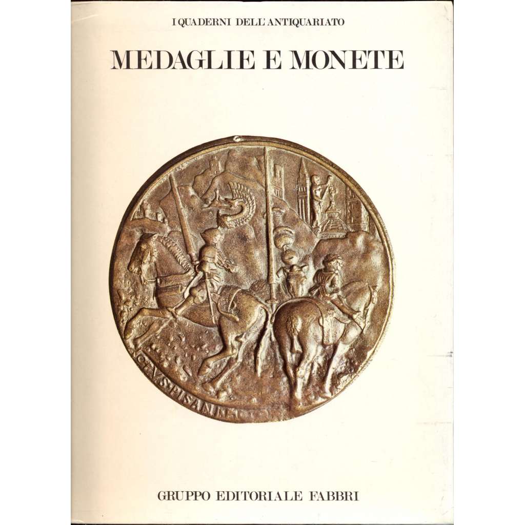 Medaglie e monete [= I quaderni dell'antiquariato 10/1]