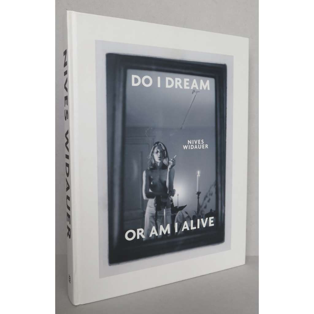 Nives Widauer: Do I Dream or Am I Alive [katalog ke stejnojmenné výstavě]