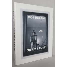 Nives Widauer: Do I Dream or Am I Alive [katalog ke stejnojmenné výstavě]