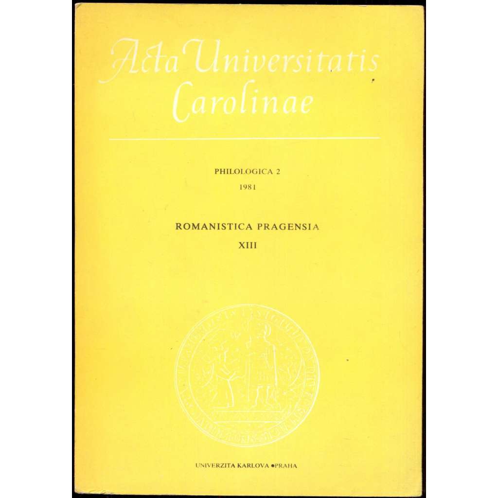 Romanistica Pragensia XIII, 1981 [= Acta Universitatis Carolinae, Philologica 2 - 1981]