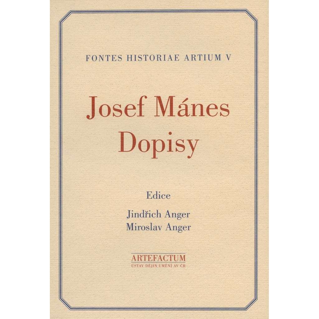 Josef Mánes: Dopisy [= Fontes historiae artium, V]