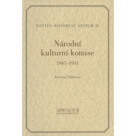 Narodní kulturní komise 1947-1951 [= Fontes historiae artium, XI]