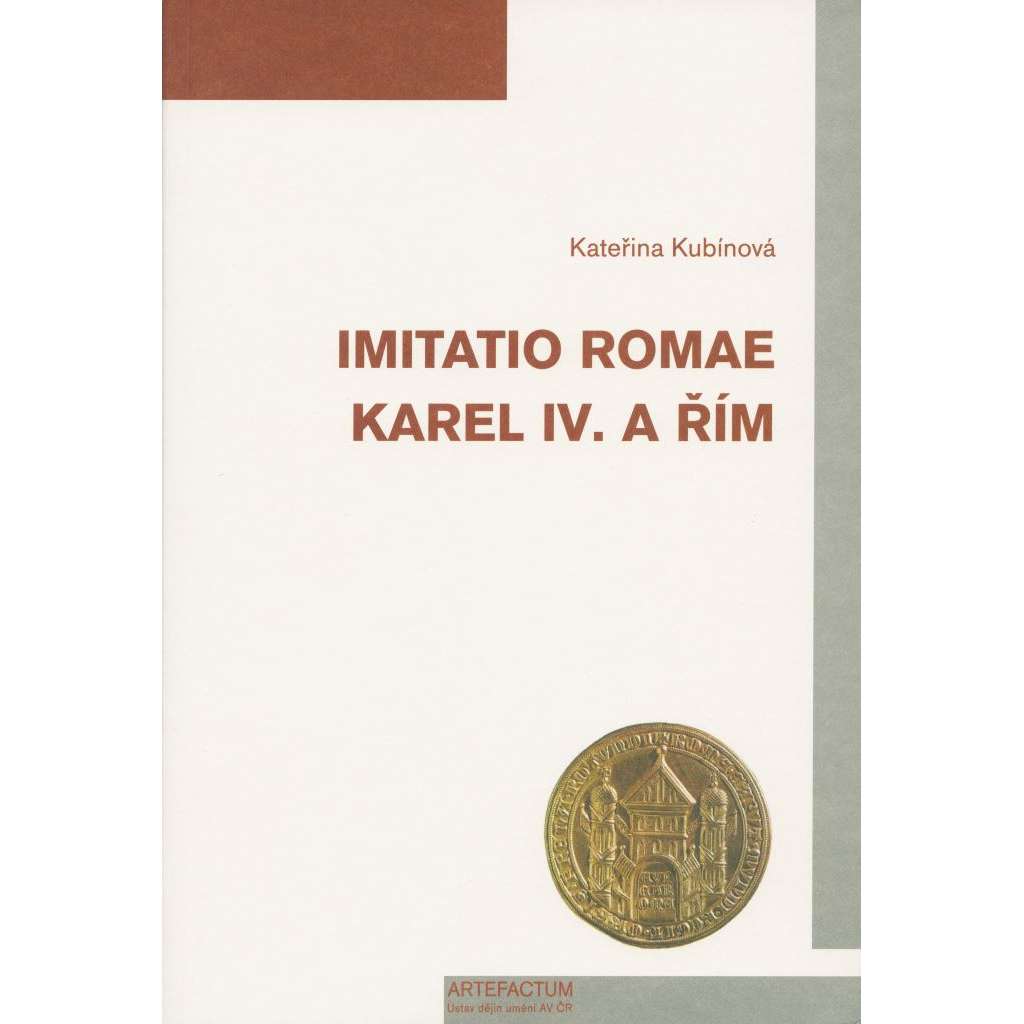 Imitatio Romae. Karel IV. a Řím