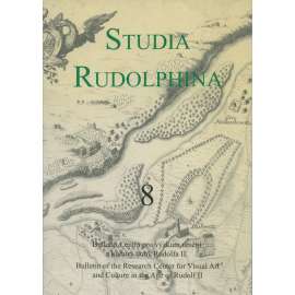 Studia Rudolphina: Bulletin of the Research Centre for Visual Art and Culture in the Age of Rudolph II, No. 8