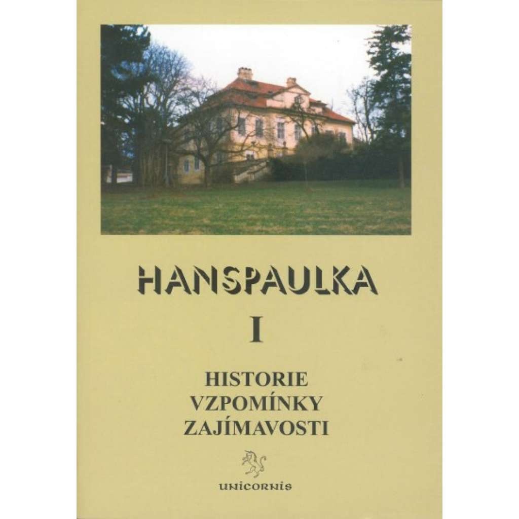 Hanspaulka I. Historie, vzpomínky, zajímavosti (Hanspaulka ,Baba ,Dejvice ,Šárka )