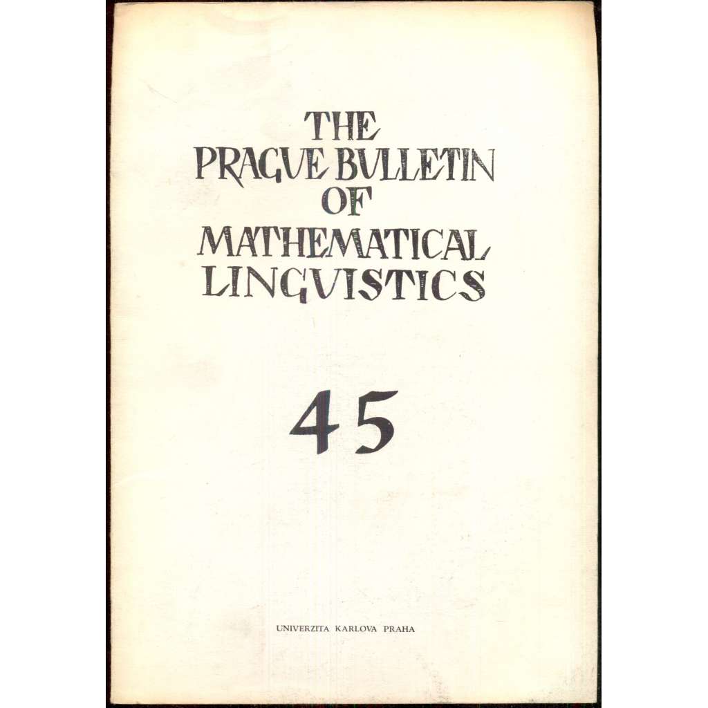 The Prague Bulletin of Mathematical Linguistics 45 (1986)