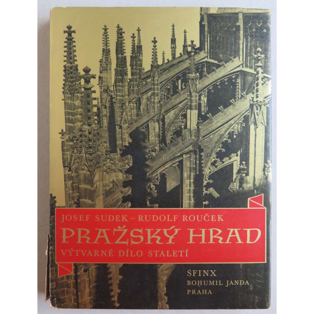 Pražský hrad [foto Josef Sudek]. Výtvarné dílo staletí v obrazech Josefa Sudka
