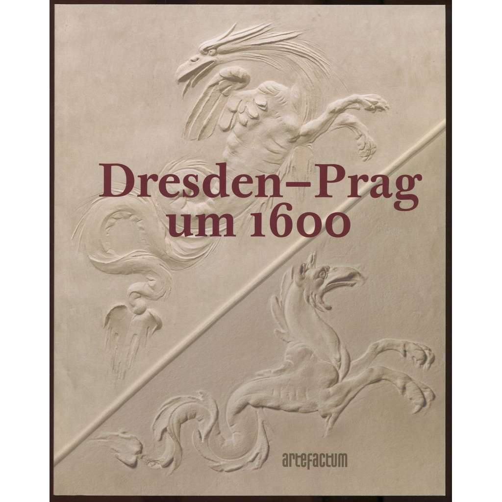 Dresden - Prag um 1600 [= Studia Rudolphina, Sonderheft; 02]