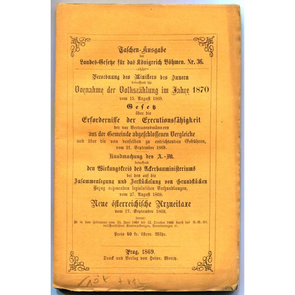 Verordnung des Ministers des Innern betreffend die Vornahme der Volkszählung im Jahre 1870 vom 15. August 1869... [= Taschen-Ausgabe der Landes-Gesetze für das Königreich Böhmen; Nr. 36]