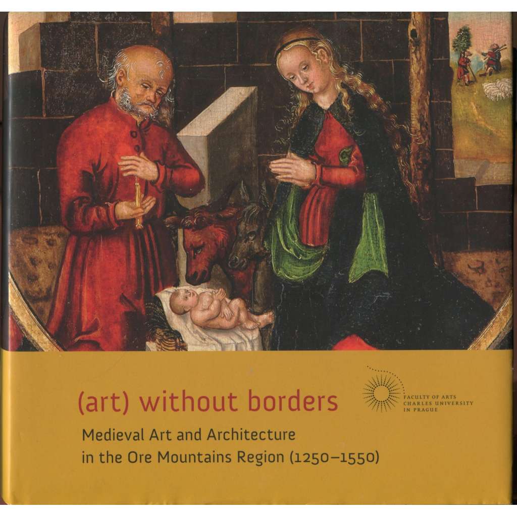 (art) without borders: Medieval Art and Architecture in the Ore Mountains Region (1250-1550)