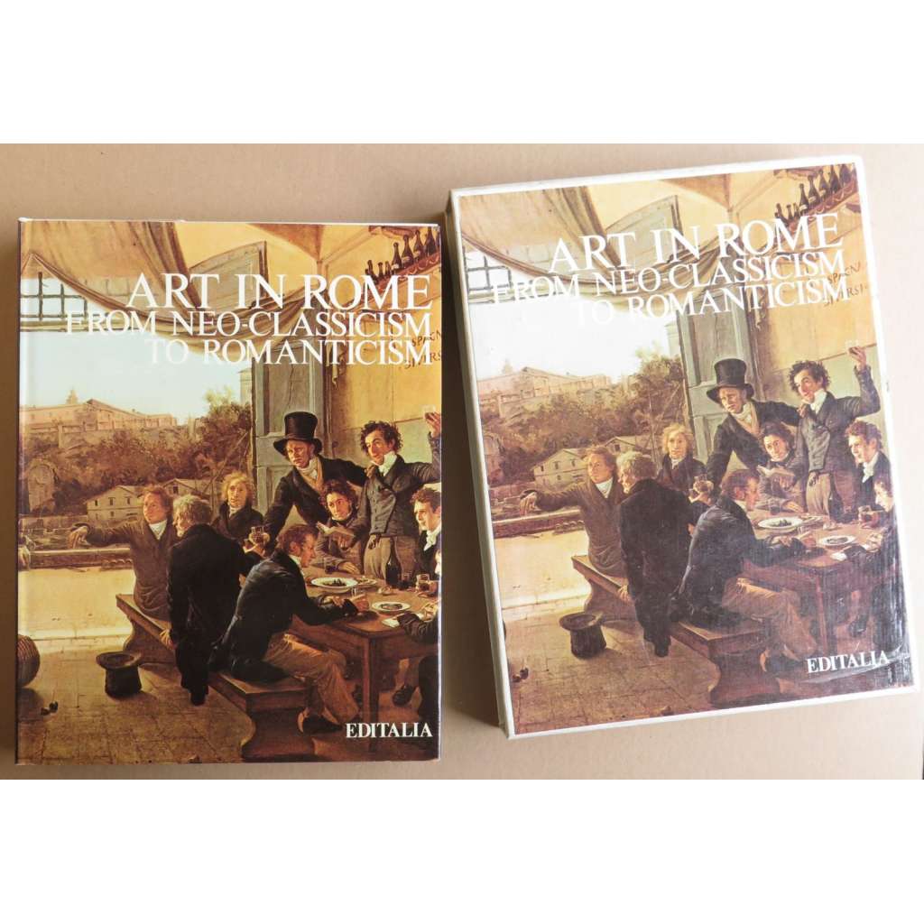 Art in Rome: From Neo-Classicism to Romanticism [umění, Řím, neoklasicismus, romantismus]