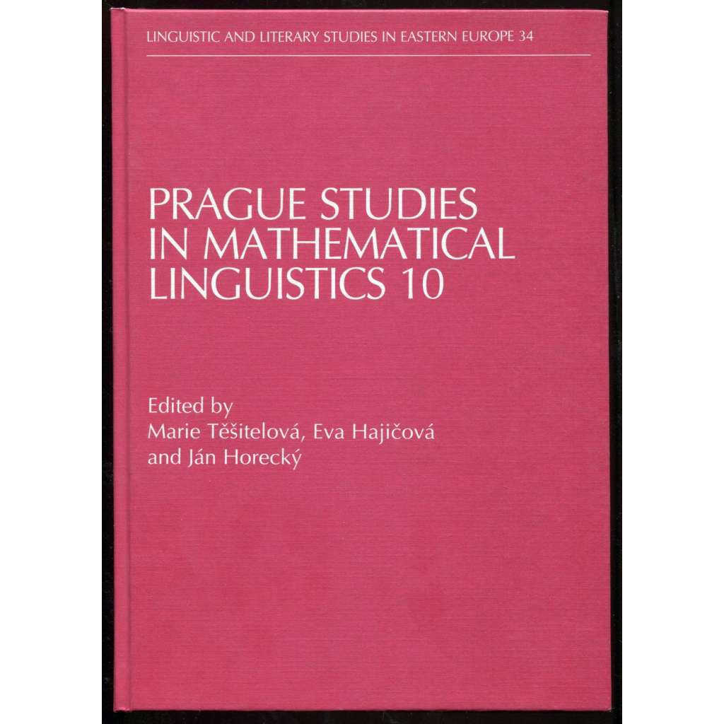 Prague Studies in Mathematical Linguistics 10 [= Linguistic and Literary Studies in Eastern Europe (LLSEE); 34] matematická lingvistika, sborník
