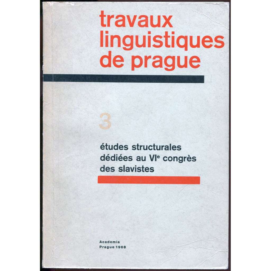 Études structurales dédiées au VIe Congrès des slavistes [= Travaux linguistiques de Prague; 3] lingvistika, konference, slavistika