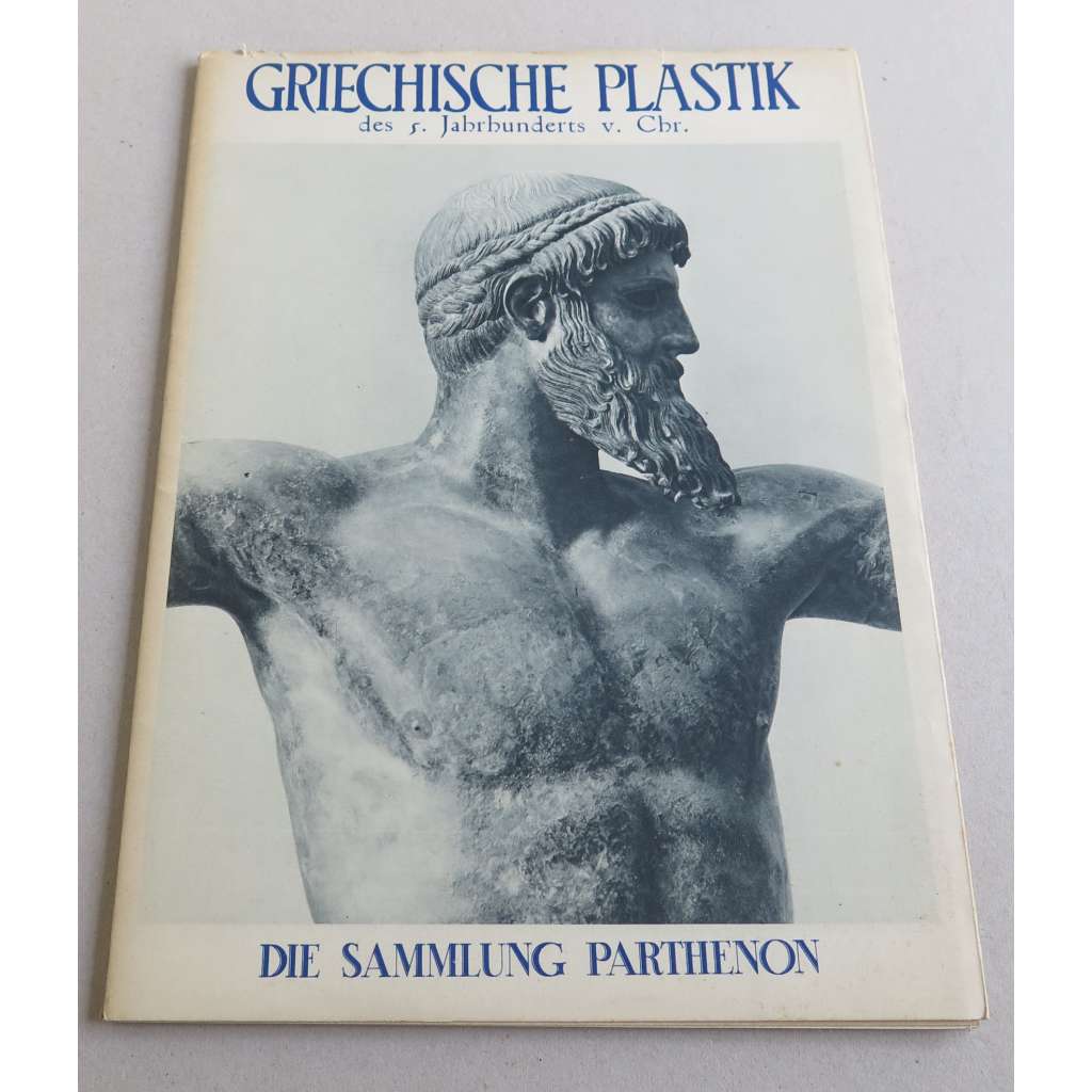 Griechische Plastik des 5. Jahrhunderts v. Chr. [= Die Sammlung Parthenon] řecké sochařství plastika 5. století př. Kr. antika