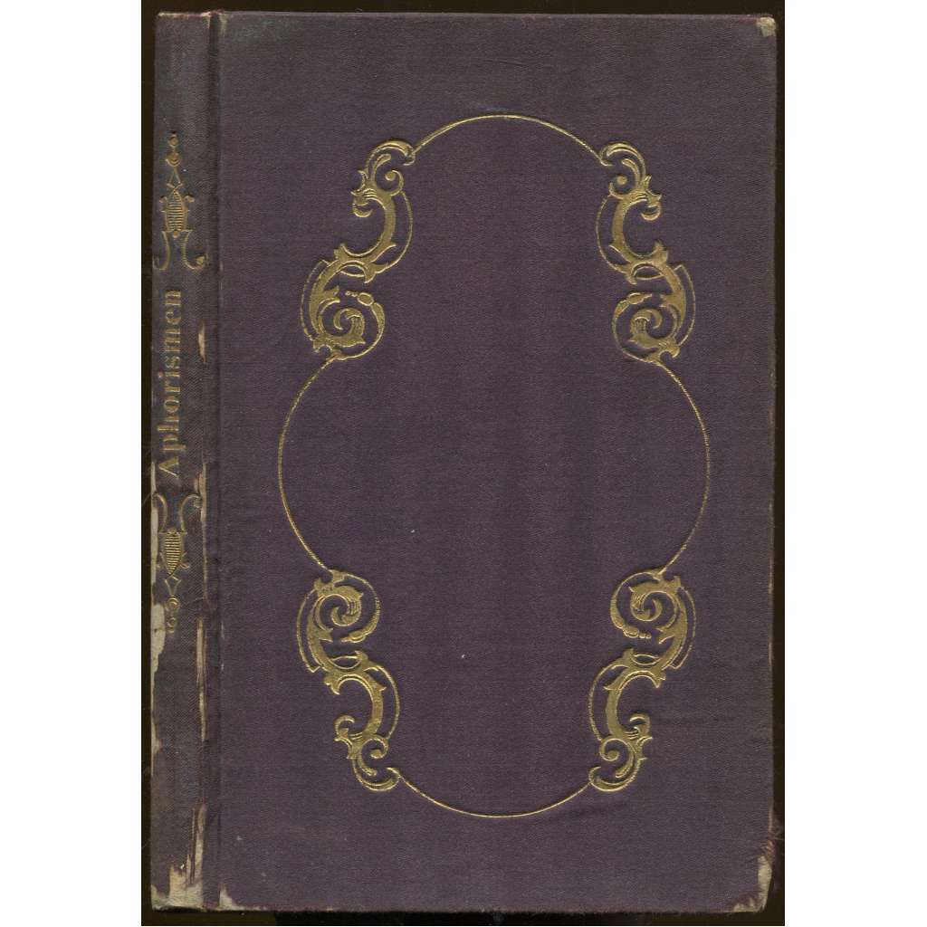 Aphorismen. Eine Sammlung gewählter Stellen aus den Werken der besten Schriftsteller. Für die reifere Jugend und ihre Erzieher [aforismy, sbírka]