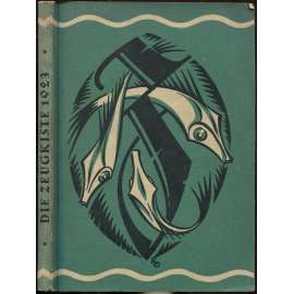 Die Zeugkiste 1923. Kurioser Almanach für Buchdrucker, Buchgewerbler und Buchfreunde [kalendář, tiskaři, vazači]