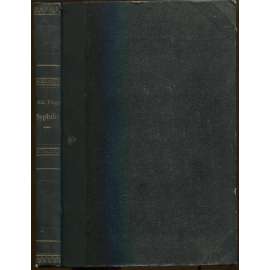 Die Syphilis und die venerischen Krankheiten. Ein kurzgefaßtes Lehrbuch zum Gebrauche für Studirende und praktische Ärzte [syfilis, příručka, učebnice]
