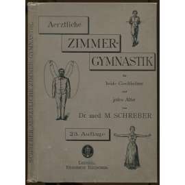 Ärztliche Zimmergymnastik [gymnastika, cvičení, sport]