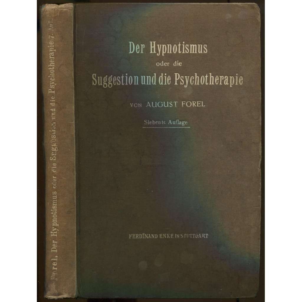 Der Hypnotismus oder die Suggestion und die Psychotherapie [sugesce, psychoterapie, učebnice]