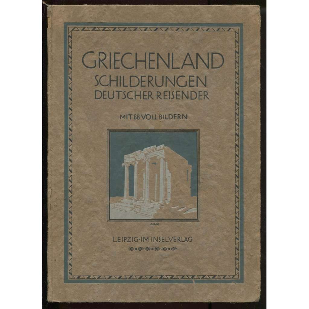 Griechenland. Landschaften und Bauten. Schilderungen deutscher Reisender [Řecko, cestopis]