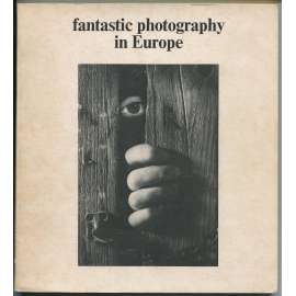 fantastic photography in Europe: 3rd edition [katalog výstavy, fotografie]