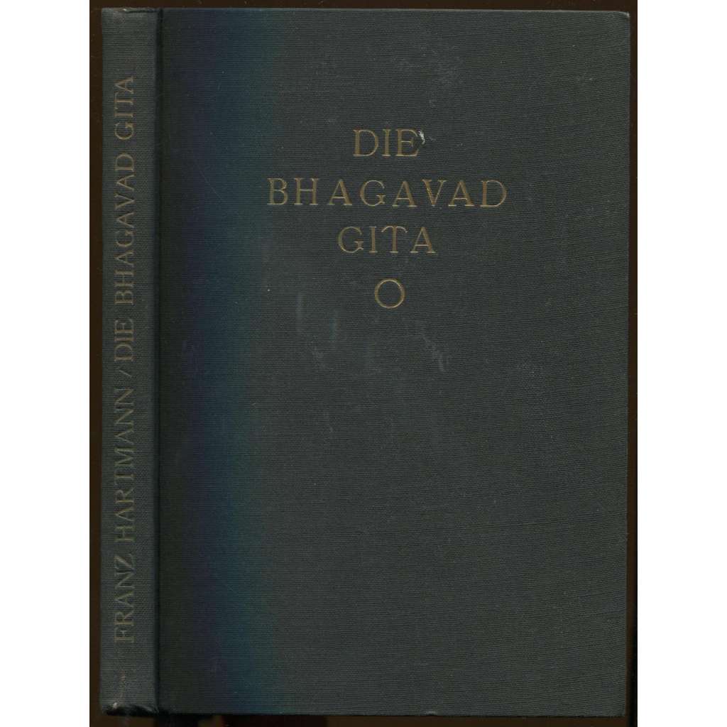 Die Bhagavad Gita [Indie, sanskrt, Bhagavadgíta]
