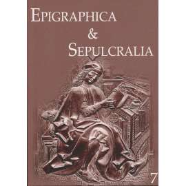 Epigraphica & Sepulcralia VII. Fórum epigrafických a sepulkrálních studií