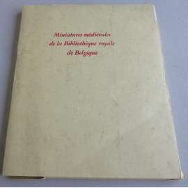 Miniatures medievales de la Bibliothèque royale de Belgique [= L'art en Belgique; II] [knižní malba, miniatury, středověk]