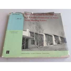 Der Siedlungsbau in der Schweiz [Švýcarsko, architektura, obytné domy]