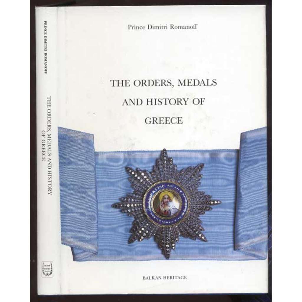 The Orders, Medals and History of Greece [odznaky, řády, vojenství, Řecko]