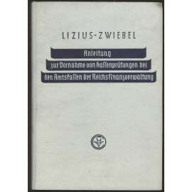 Anleitung zur Vornahme von Kassenprüfungen bei den Amtskassen der Reichsfinanzverwaltung. Vierte, erweiterte und ergänzte Auflage [účetnictví]