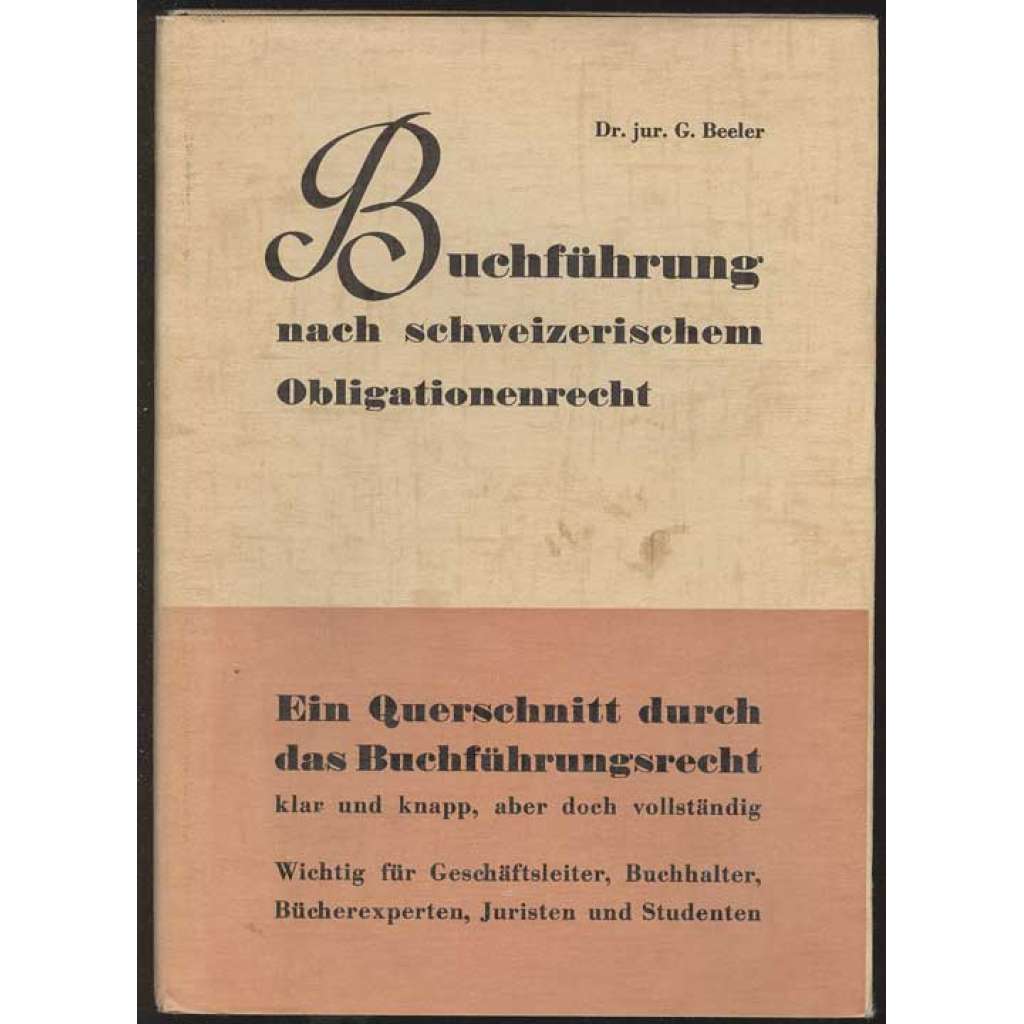 Die Buchführung nach schweizerischem Obligationenrecht. Zweite, durchgesehene und erweiterte Auflage [účetnictví]