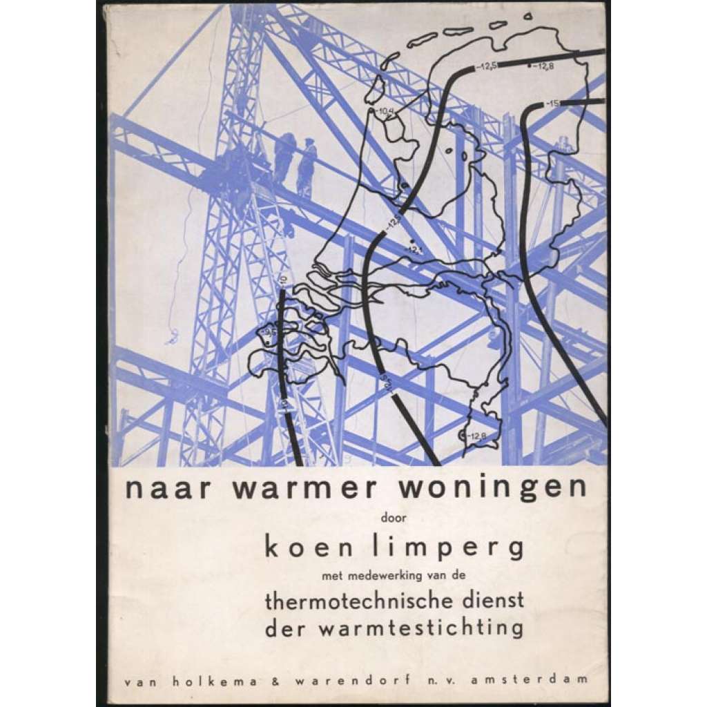 Naar warmer woningen. ... [teplo, stavebnictví]