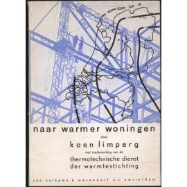Naar warmer woningen. ... [teplo, stavebnictví]