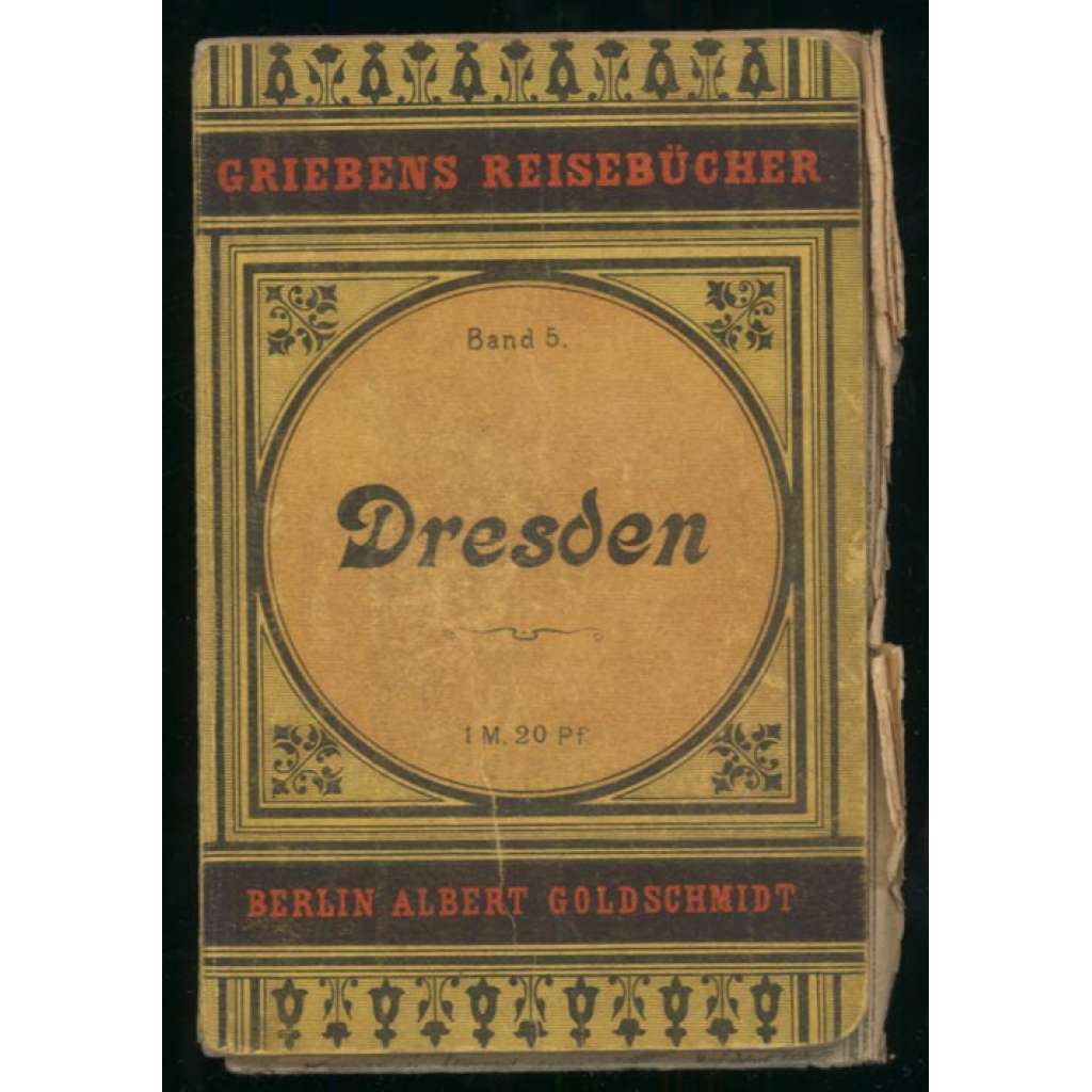 Dresden und Umgebung. Handbuch für Reisende. Einundzwanzigste Auflage. Mit drei Karten [= Griebens Reisebücher; Band 5] [Drážďany, průvodce, bedekr]