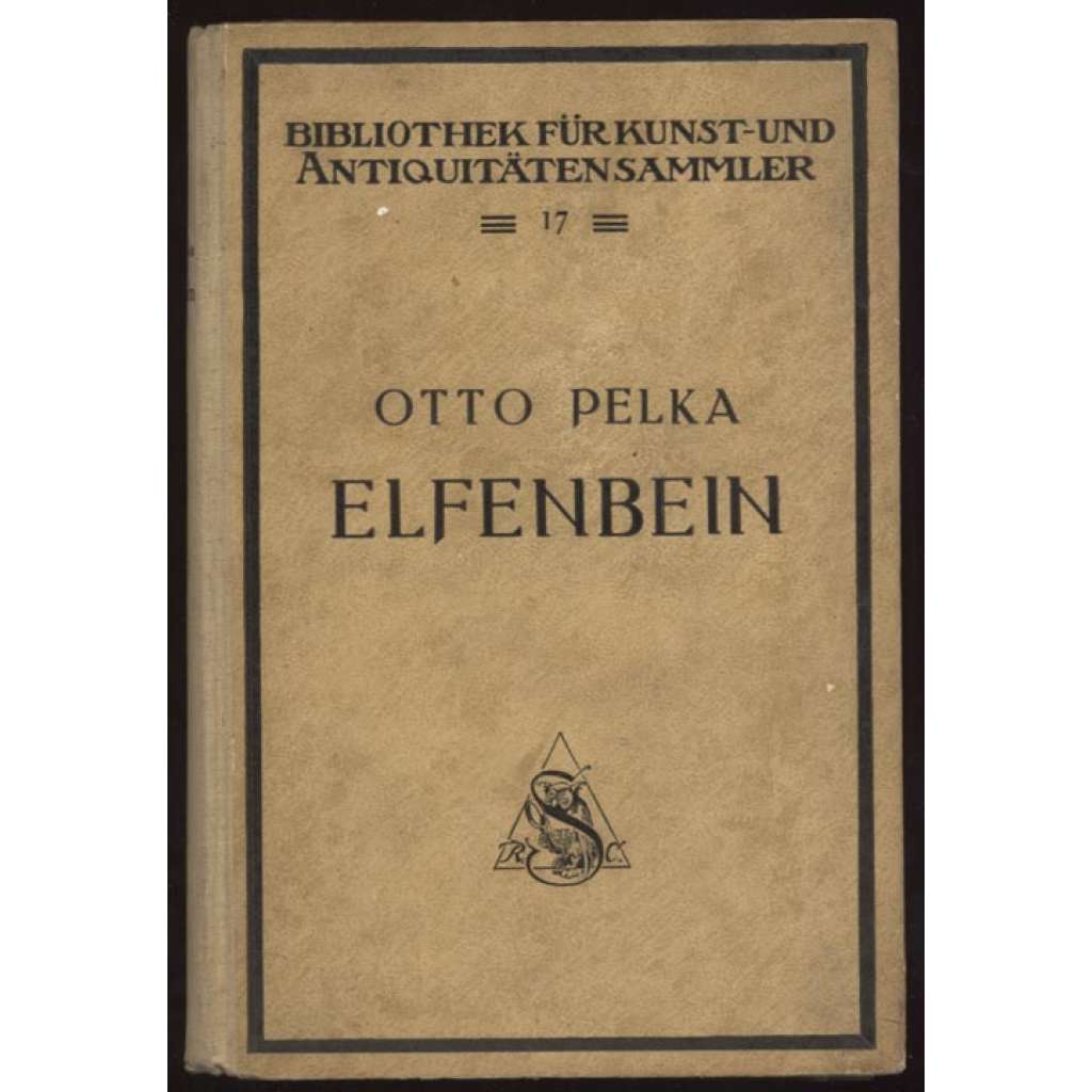 Elfenbein. 2. Auflage. Mit 316 Abbildungen im Text [= Bibliothek für Kunst- und Antiquitäten-Sammler; Band XVII] [slonovina, sběratelství]