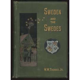 Sweden and the Swedes: Illustrated [Švédsko, místopis]