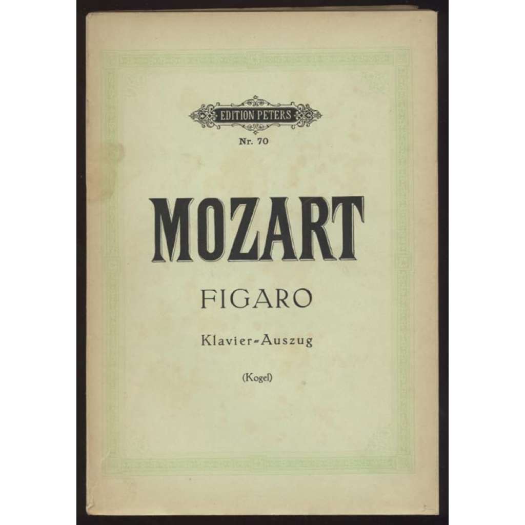 Die Hochzeit des Figaro (Der tolle Tag). Komische Oper in 4 Akten. Klavierauszug [= Edition Peters; No. 70/8087] [klavír, opery, hudba, noty]