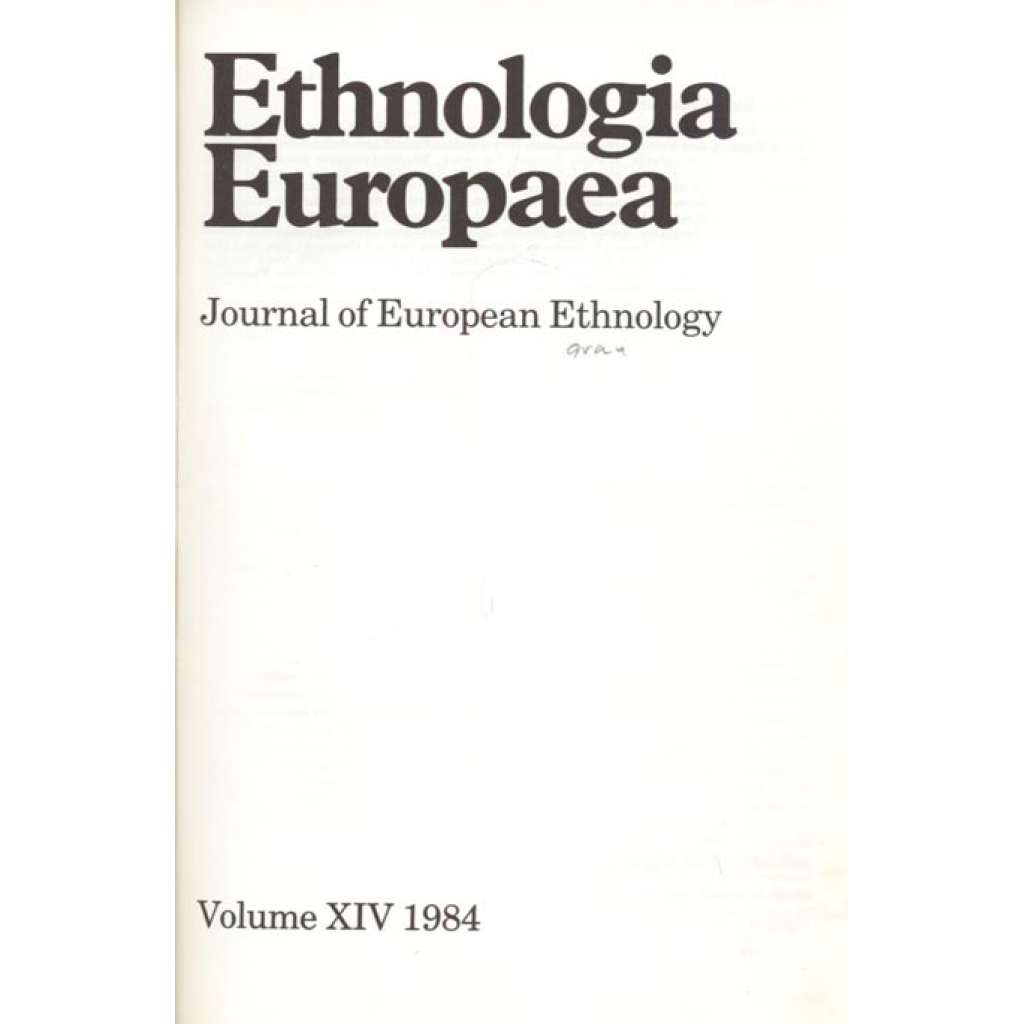 Ethnologia Europaea: Journal of European Ethnology; Volume XIV 1984 [etnologie, etnografie, časopis]