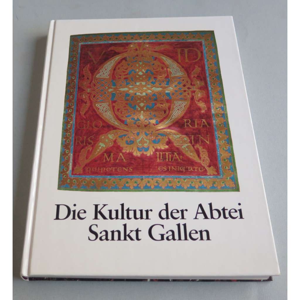 Die Kultur der Abtei Sankt Gallen [rukopisy, klášter, Švycarsko]