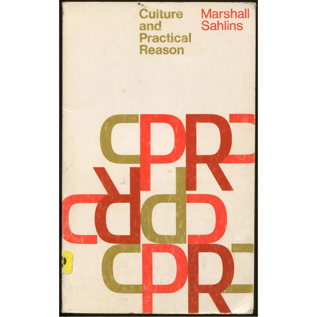 Culture and Practical Reason	[etnologie, strukturalismus, marxismus]
