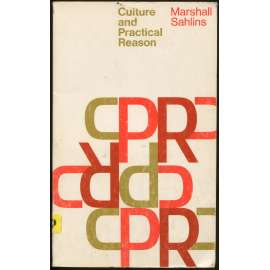 Culture and Practical Reason	[etnologie, strukturalismus, marxismus]