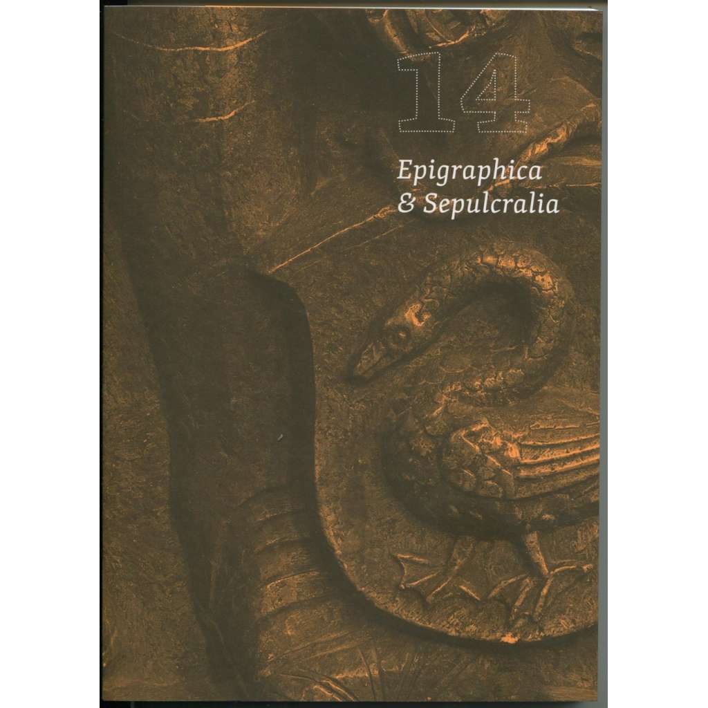 Epigraphica & Sepulcralia. Fórum epigrafických a sepulkrálnich studií; 14 [= Sborník k sympoziu Rodová pohřebiště v Čechách: možnosti a metody jejich výzkumu a prezentace, Praha 26.-27. října 2022  [historické náhrobníky a nápisy, nápisové památky]