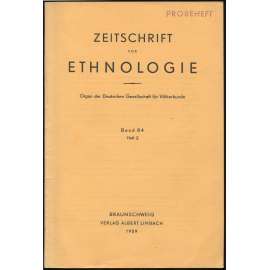 Zeitschrift für Ethnologie. Organ der Deutschen Gesellschaft für Völkerkunde; Band 84, Heft 2 [časopis, etnografie]