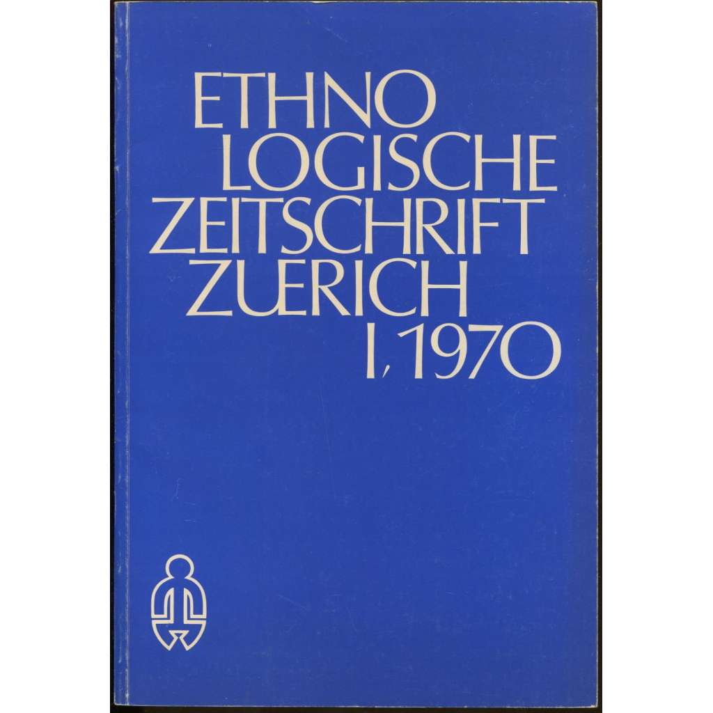 EZZ - Ethnologische Zeitschrift Zürich; I, 1970 [časopis, etnografie]