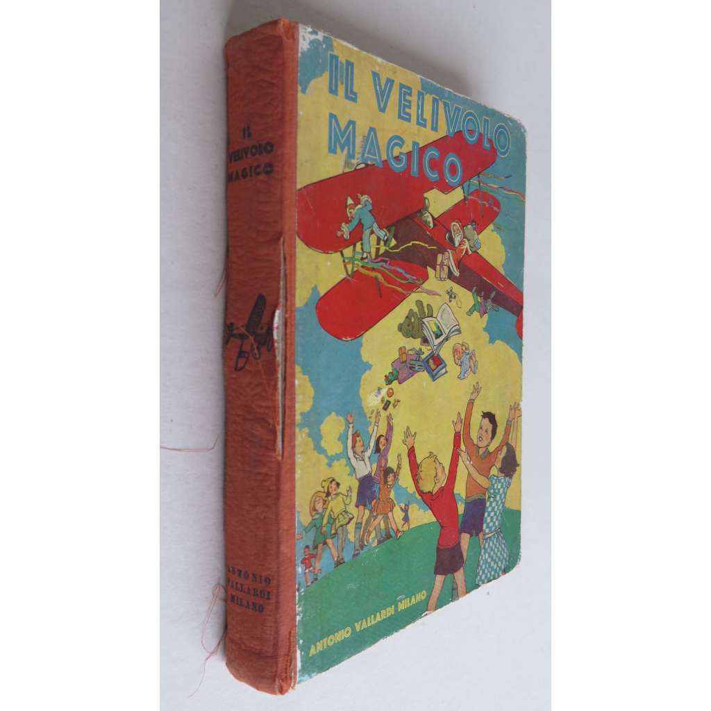 Il velivolo magico. Novelle fiabe giuochi poesie passatempi	[dětské knihy, 40. léta, Itálie]