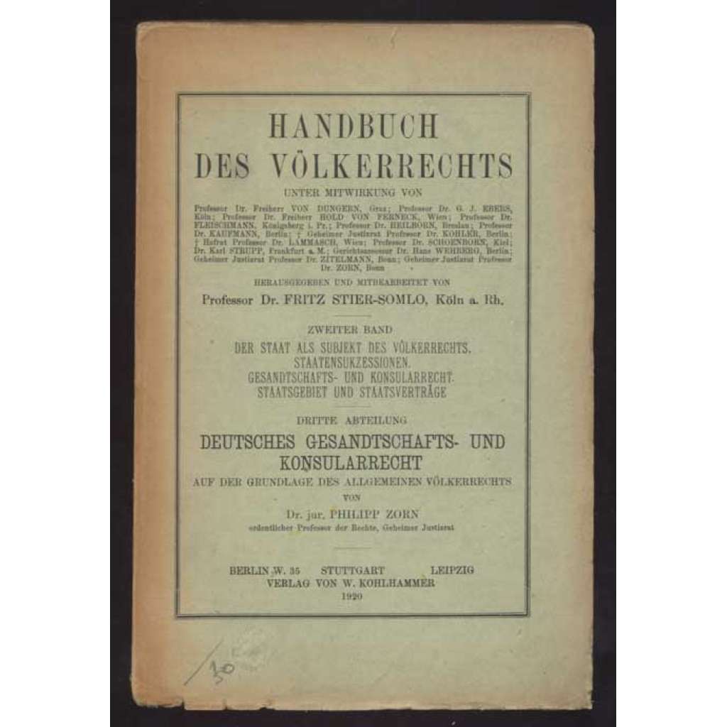 Deutsches Gesandtschafts- und Konsularrecht auf der Grundlage des Allgemeinen Völkerrechts [= Handbuch des Völkerrechts. 2. Band, 3. Abt.] [mezinárodní právo]