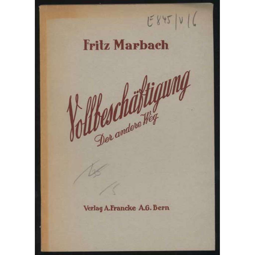 Vollbeschäftigung. Der andere Weg [zaměstnanost, ekonomika]